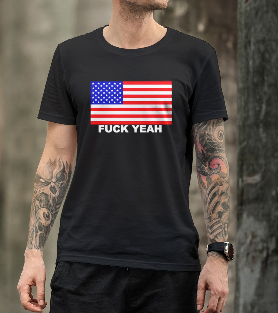 Fuck Yeah American Flag USA Patriotic T-Shirt