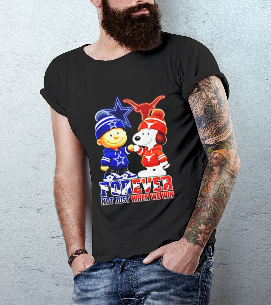 Charlie Brown And Snoopy Dallas Cowboys Texas Longhorns Forever Not Just When We Win Football T-Shirt