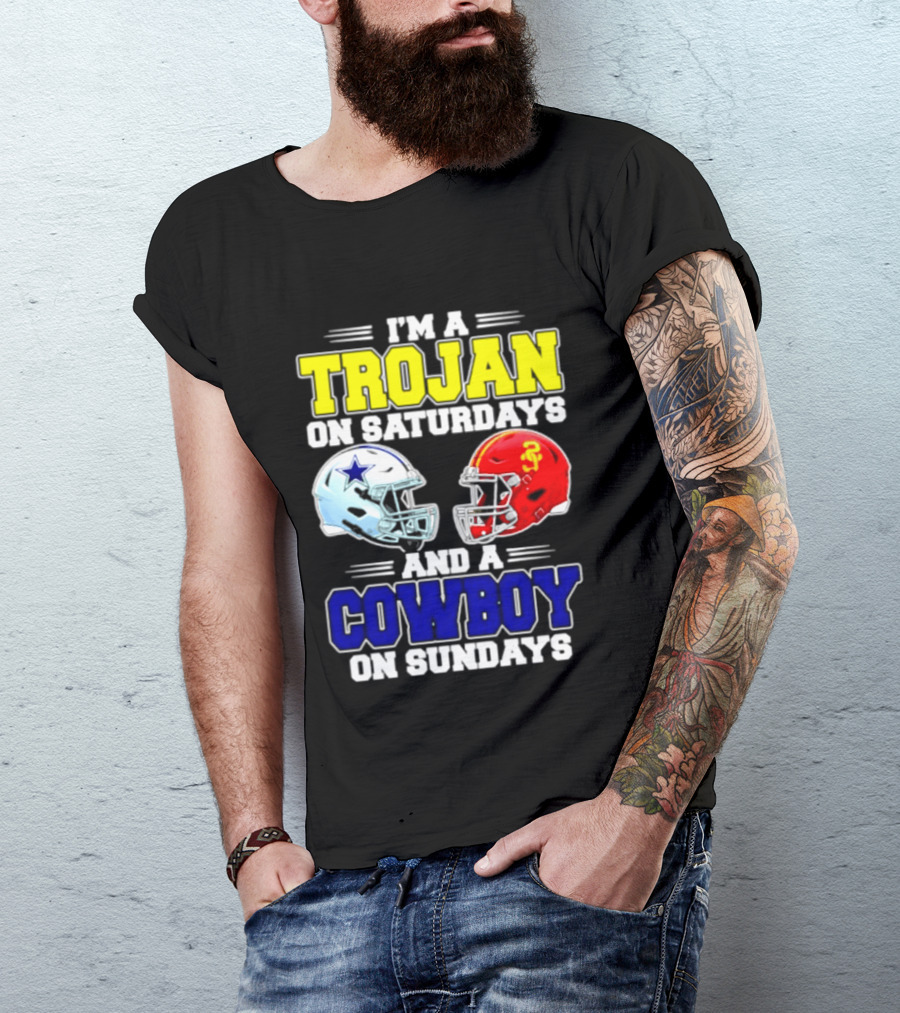 I'm A Trojan On Saturdays And A Cowboy On Sundays Helmet Football T-Shirt