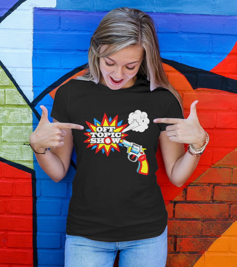 Off Topic Show Podcast Comedy Entertainment Exploding Gun T-Shirt