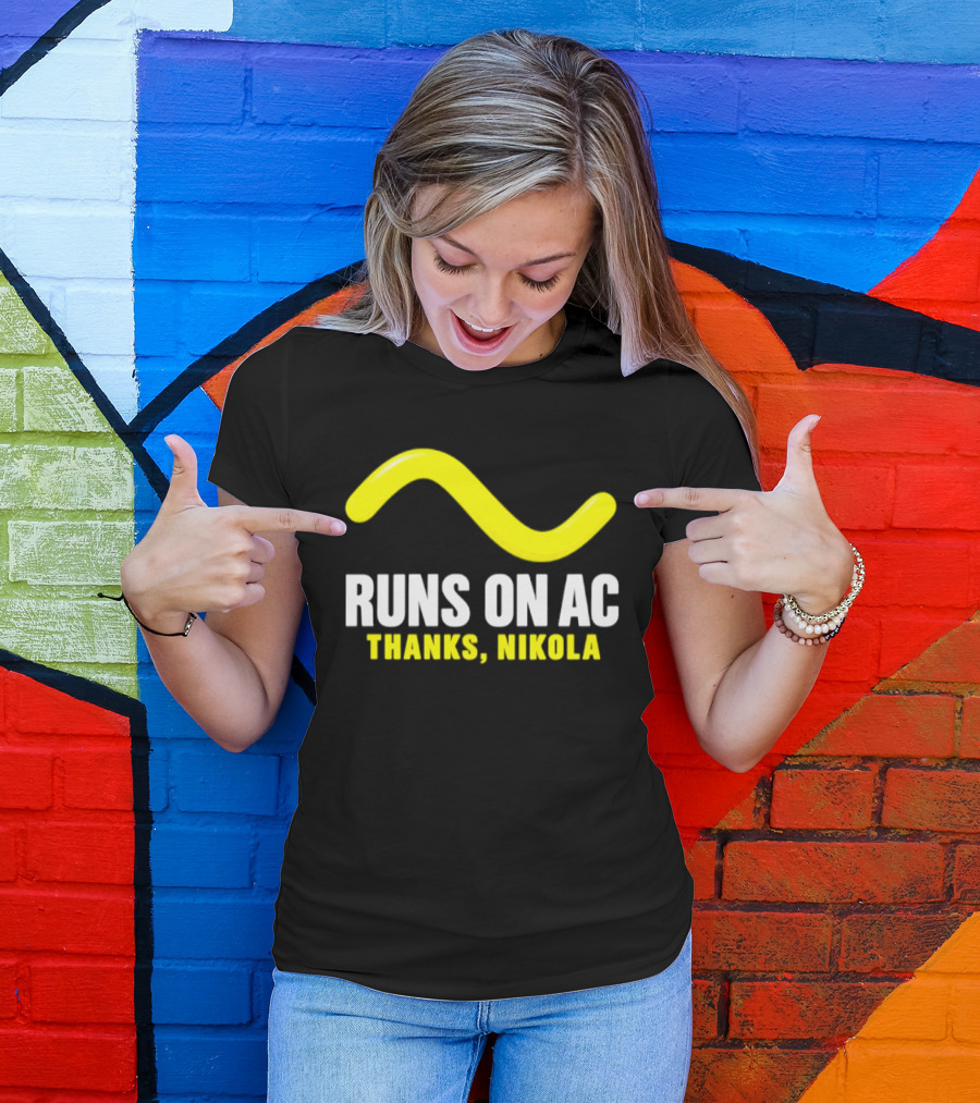 Runs On AC Thanks Nikola Alternating Current Wave T-Shirt