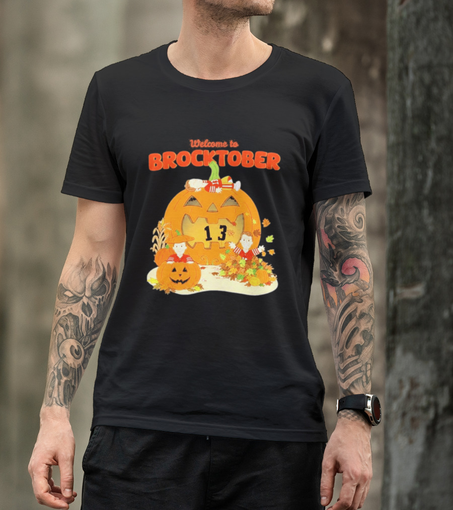 Welcome To Brocktober Brock Purdy 13 Halloween Pumpkin Fun T-Shirt