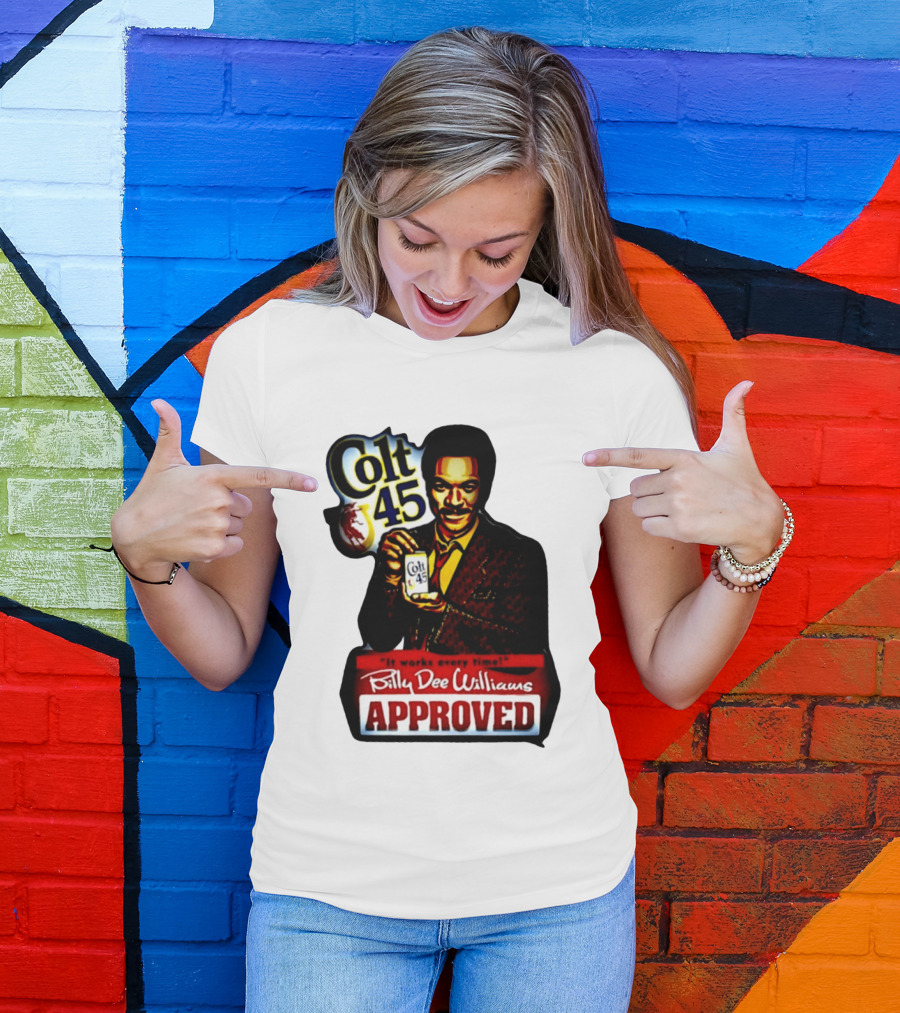 Billy Dee Williams Colt 45 It Works Every Time Approved T-Shirt
