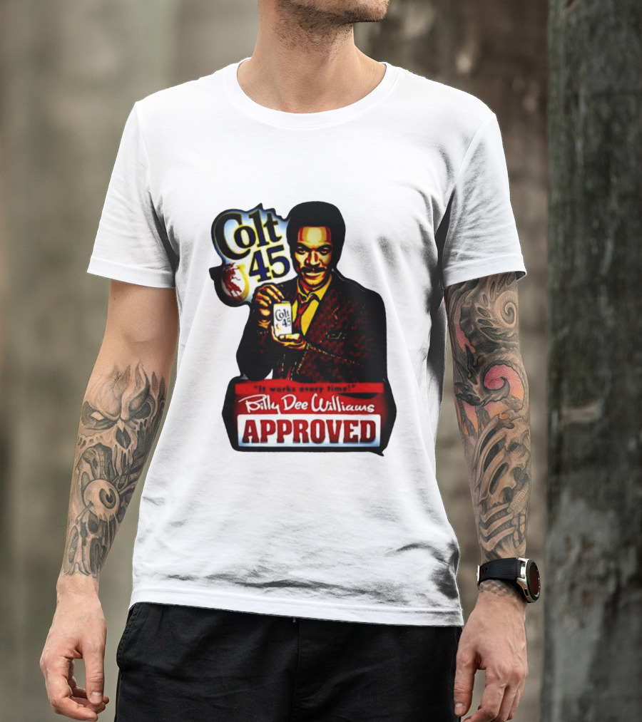 Billy Dee Williams Colt 45 It Works Every Time Approved T-Shirt
