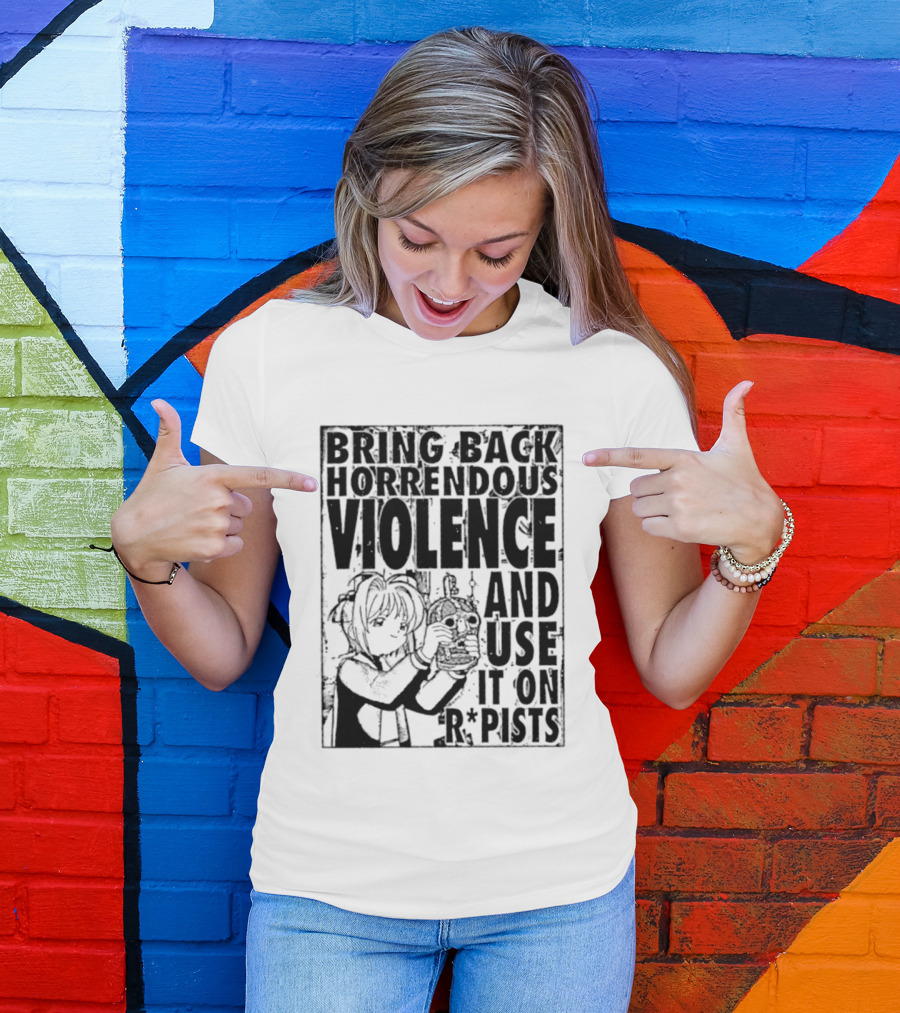 Sakura Bring Back Horrendous Violence And Use It On Rapists Anime T-Shirt