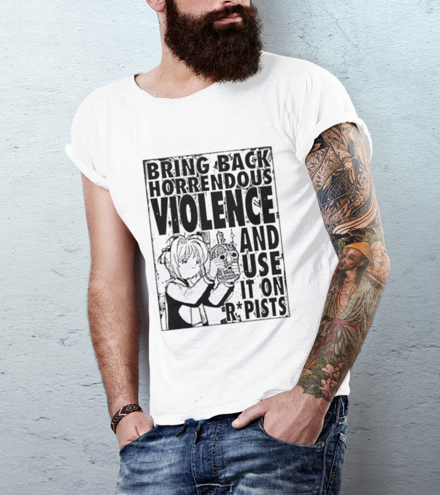 Sakura Bring Back Horrendous Violence And Use It On Rapists Anime T-Shirt