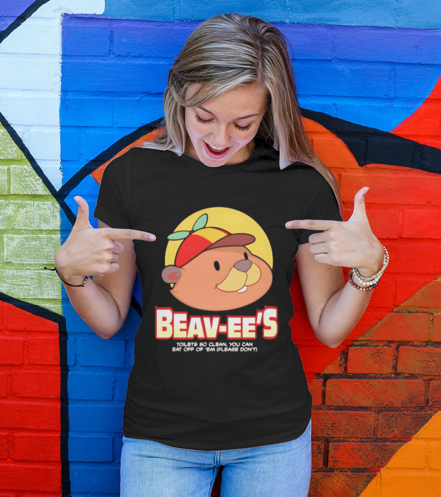 Beav Ee's Toilets So Clean You Can Eat Off Of 'Em Please Don't T-Shirt