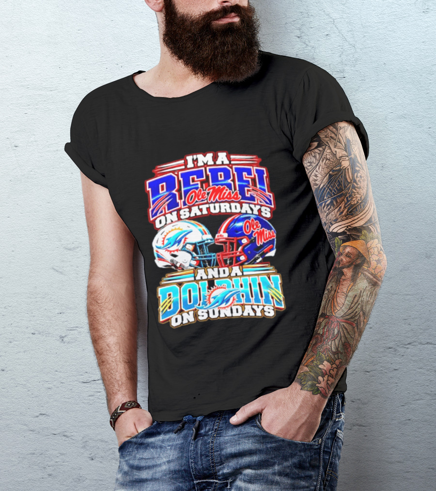 I'm A Rebel Ole Miss On Saturdays And A Dolphin On Sundays Football Helmet T-Shirt