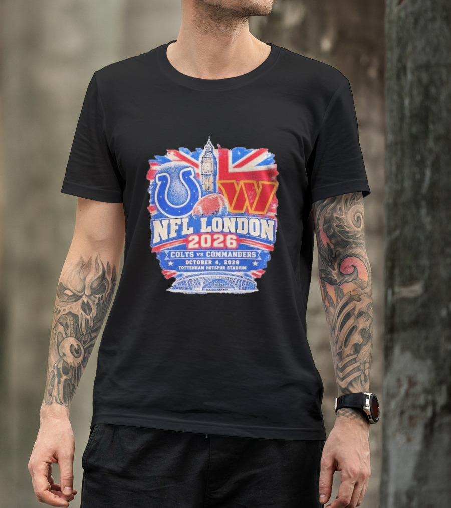 NFL London 2026 Colts Vs Commanders October 4 Tottenham Hotspur Stadium T-Shirt