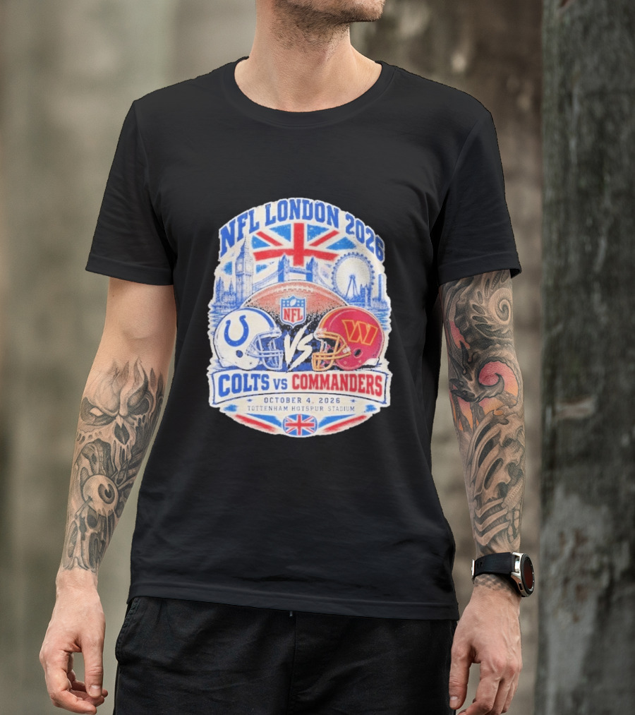 NFL London 2026 Colts Vs Commanders October 4 Tottenham Hotspur Stadium England T-Shirt