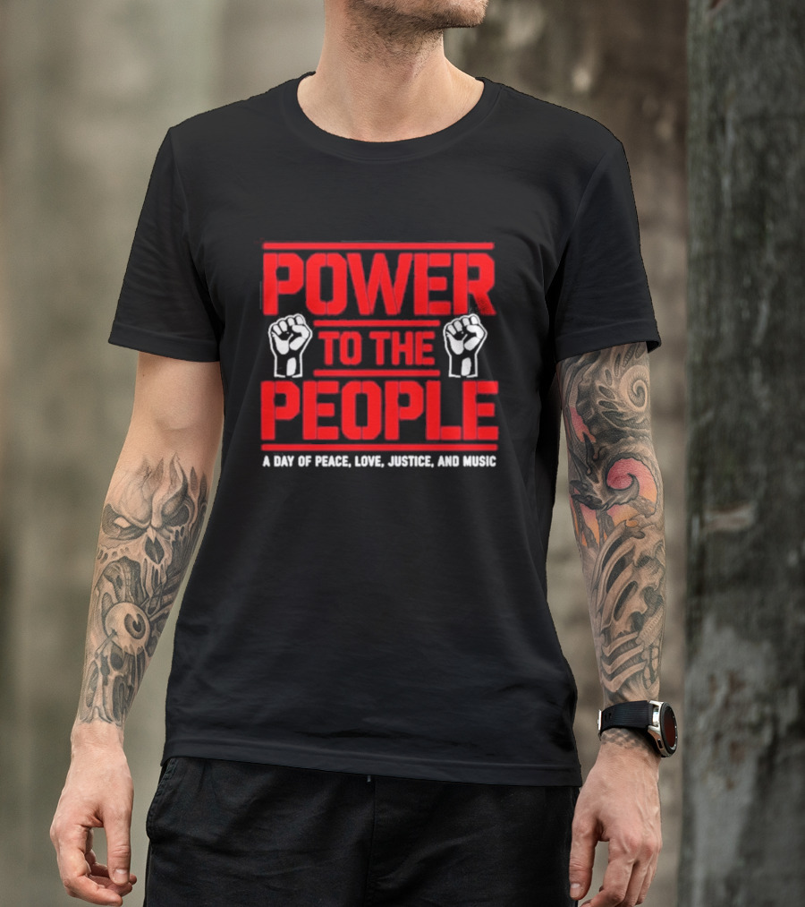 Power To The People Concert October 3 2026 Columbia Maryland A Day Of Peace Love Justice And Music T-Shirt