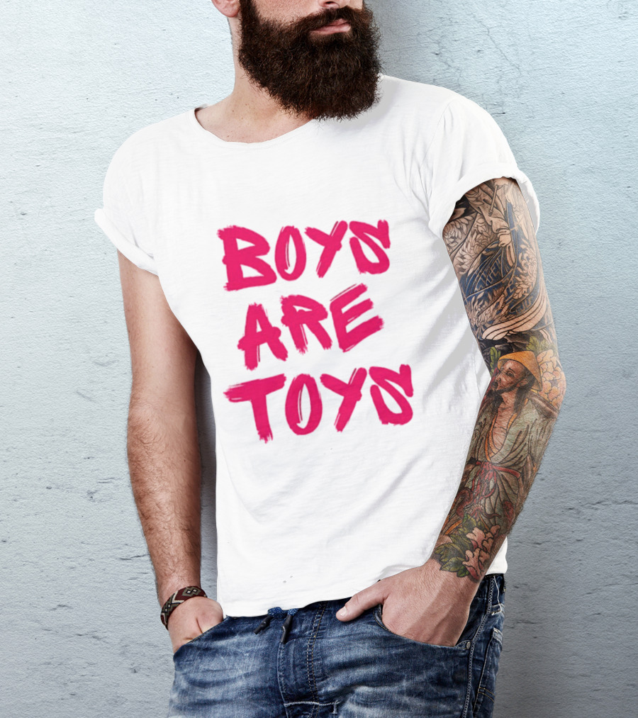 Boys Are Toys T-Shirt