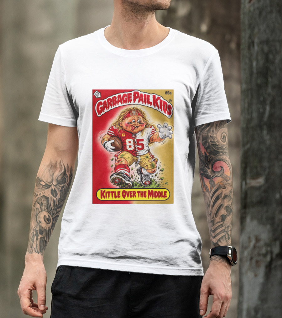 Garbage Pail Kids 85a Kittle Over The Middle San Francisco 49ers Football T-Shirt