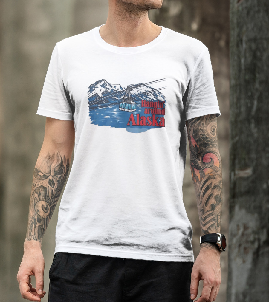 Hanging Around Alaska Cable Car Mountain Scenery Anchorage T-Shirt
