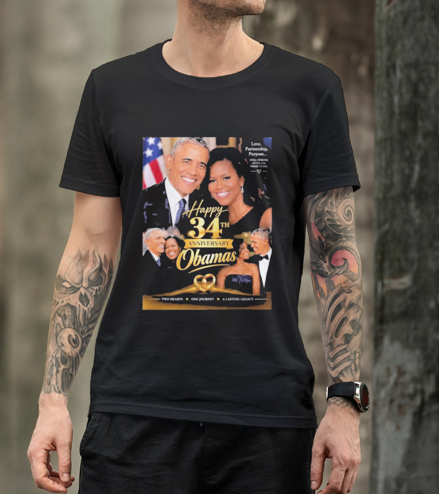 Happy 34th Anniversary Obamas Love Partnership Purpose Two Hearts One Journey A Lasting Legacy T-Shirt