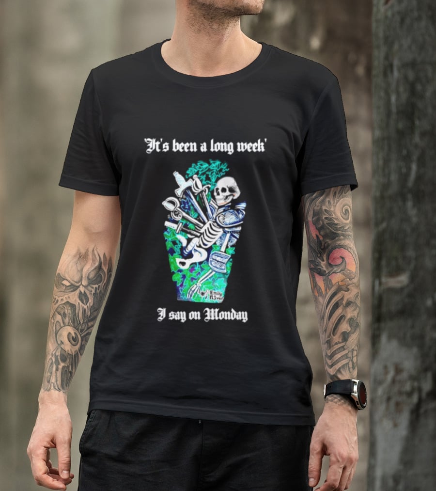 It's Been A Long Week I Say On Monday Skeleton With Swords And Armor T-Shirt