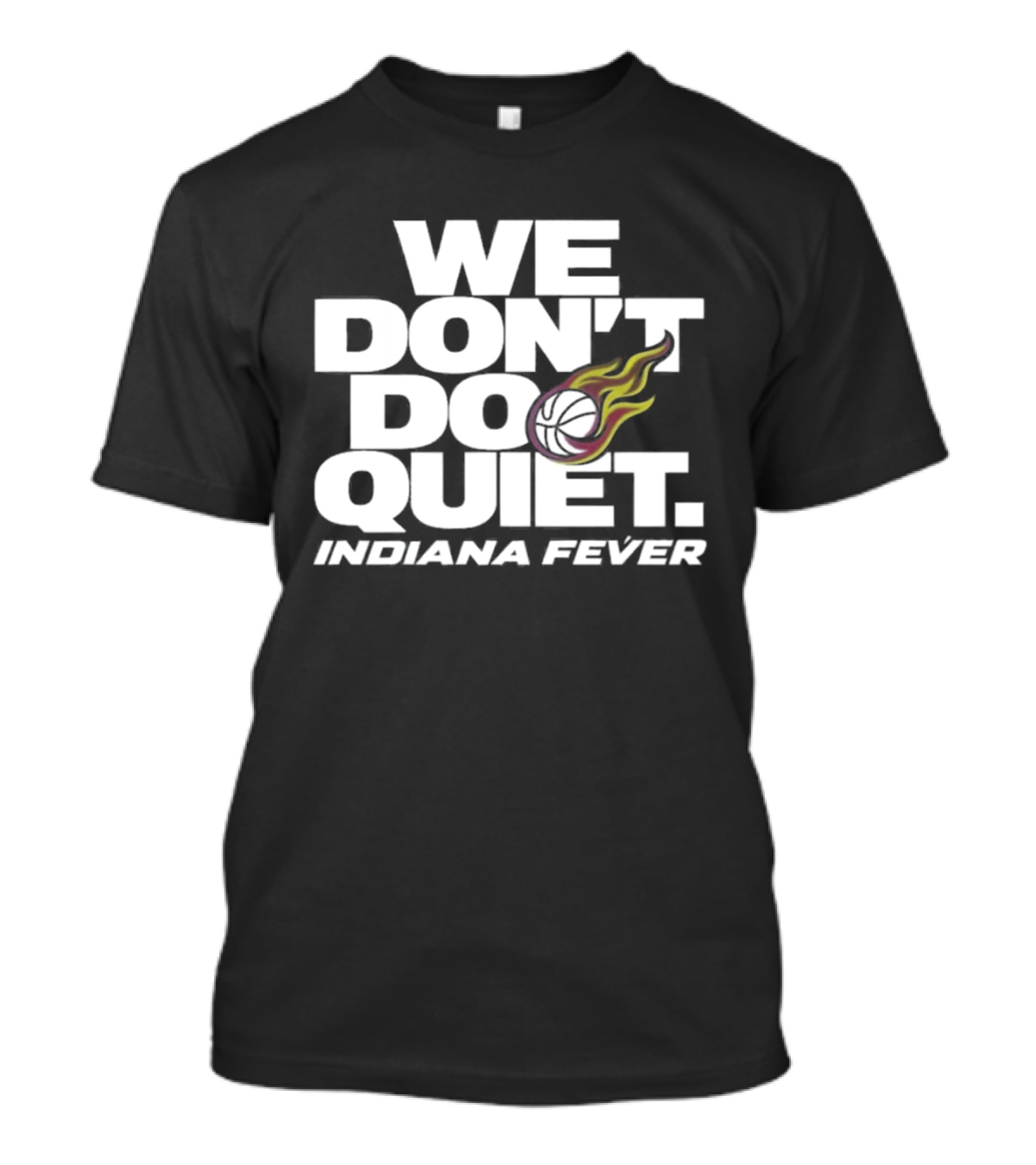 We Don't Do Quiet Indiana Fever Volleyball Flame T-Shirt