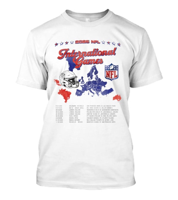 2026 NFL International Games Schedule Europe And Australia Matchups T-Shirt