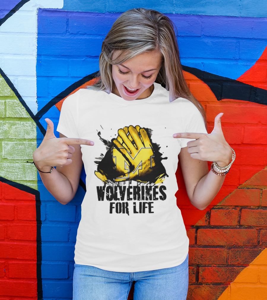 Michigan Wolverines M Symbol Wolverines For Life T-Shirt