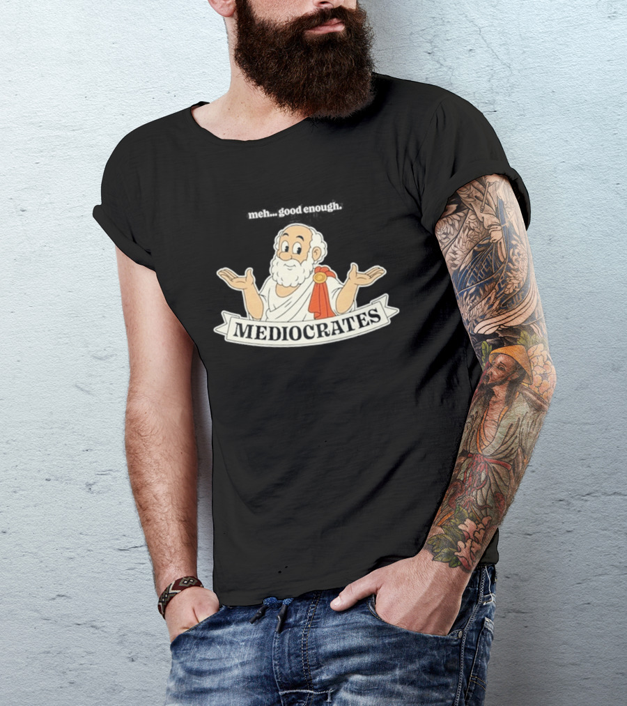 Mediocrates Meh Good Enough Greek Philosopher Cartoon T-Shirt