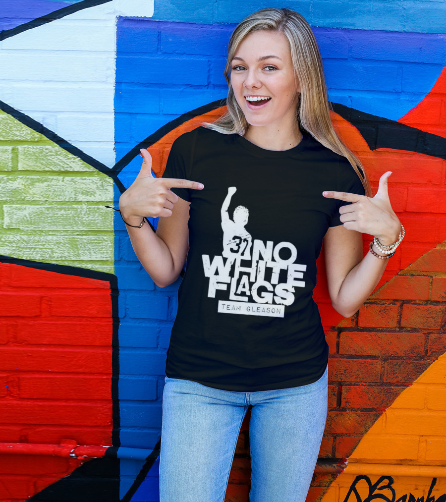 No White Flags Team Gleason 37 Iconic Athlete Symbol Of Resilience T-Shirt
