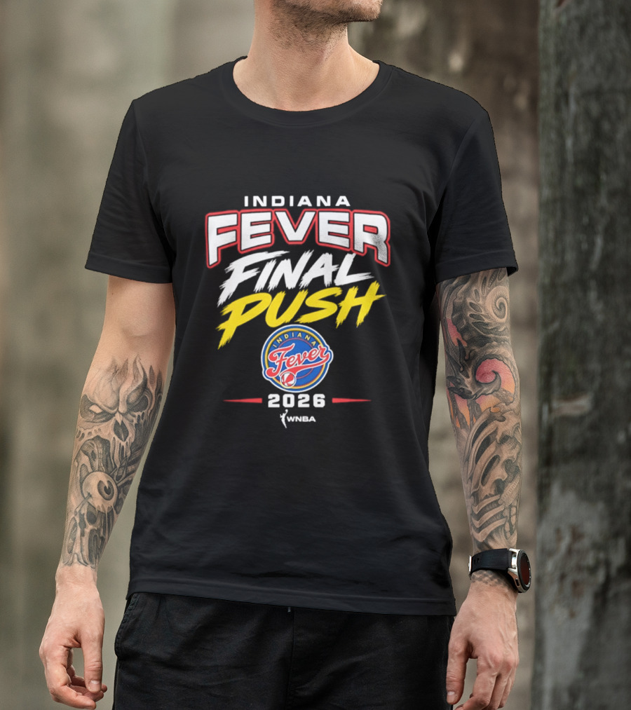 Indiana Fever Final Push WNBA 2026 Basketball Fever T-Shirt