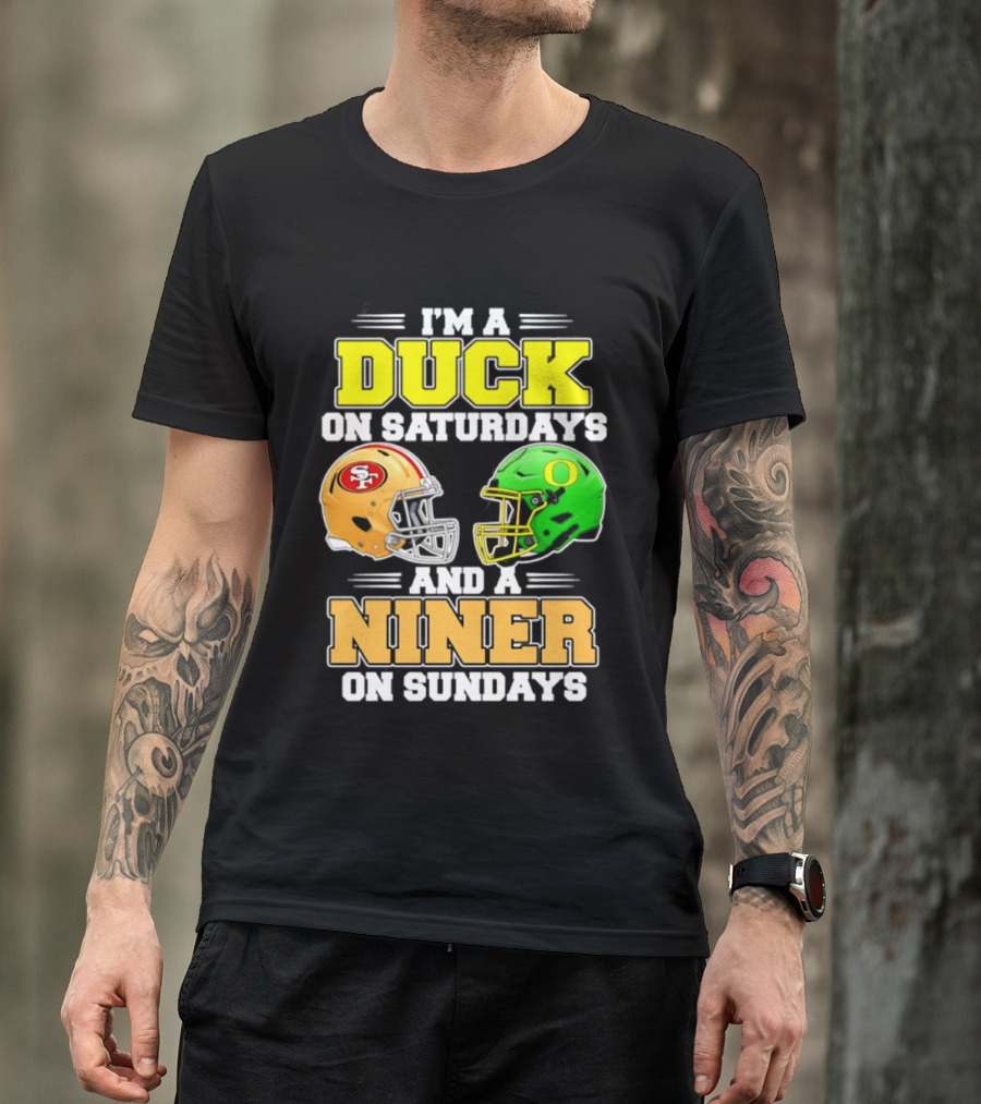 I'm A Duck On Saturdays And A Niner On Sundays Football Helmet 2026 T-Shirt