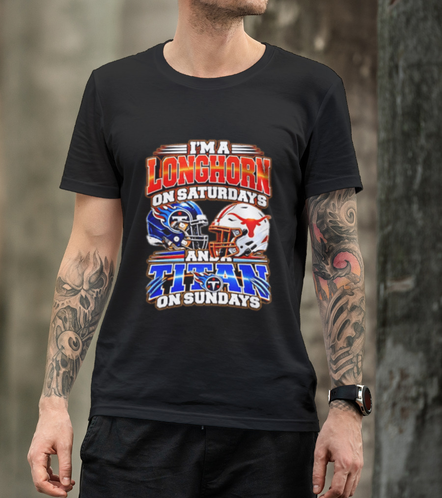 Texas Longhorns On Saturdays Tennessee Titans On Sundays Football Fan Helmets T-Shirt