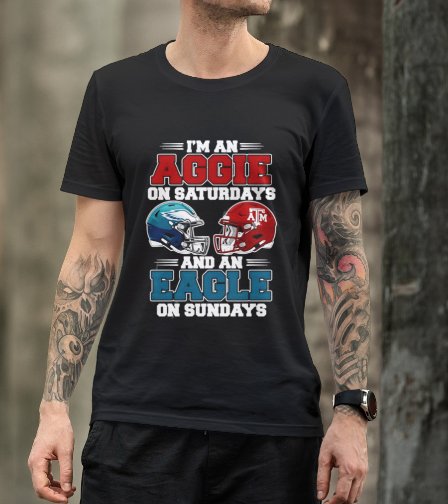 I'm An Aggie On Saturdays And An Eagle On Sundays Football 2026 T-Shirt