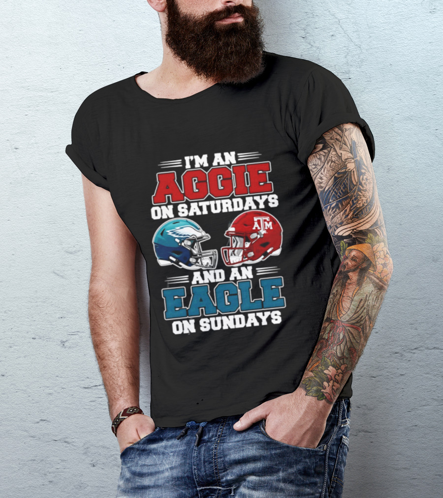 I'm An Aggie On Saturdays And An Eagle On Sundays Football 2026 T-Shirt
