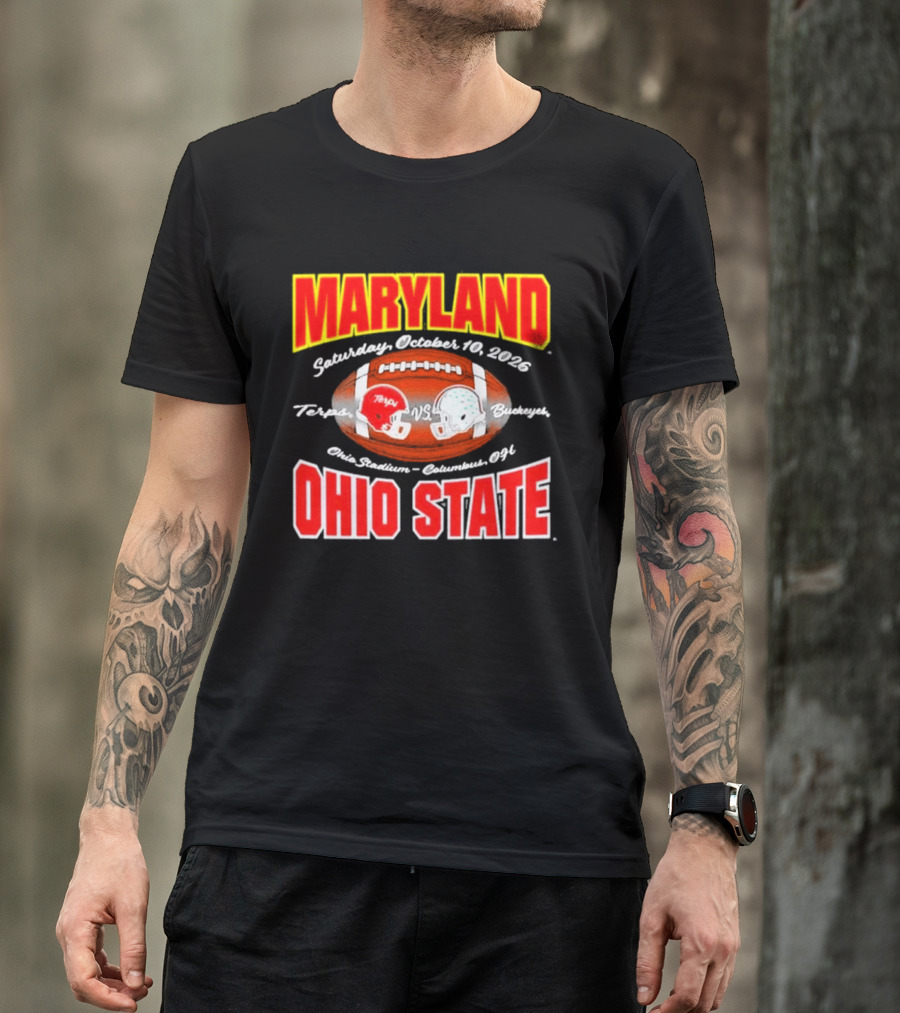 Maryland Vs Ohio State Football Saturday October 10 2026 Terps Vs Buckeyes Ohio Stadium Columbus T-Shirt