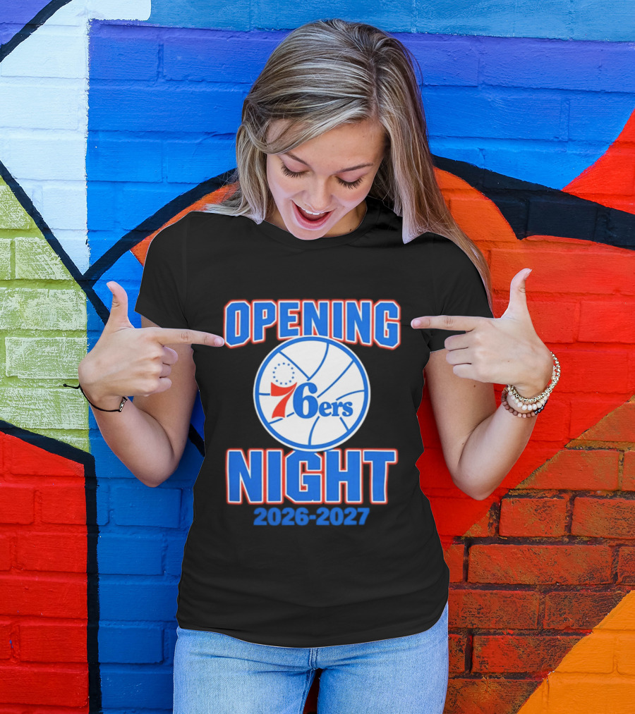 Philadelphia 76ers Opening Night 2026 2027 T-Shirt