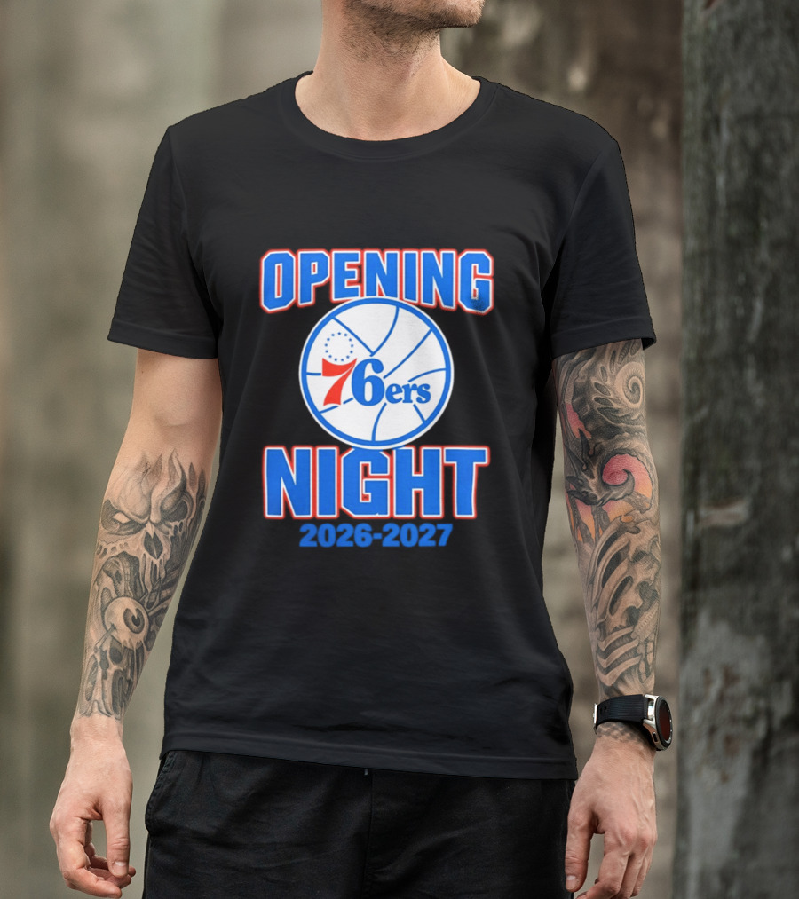 Philadelphia 76ers Opening Night 2026 2027 T-Shirt