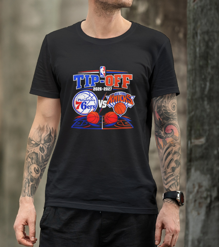 Philadelphia 76ers Vs New York Knicks NBA Tip Off 2026 2027 Matchup T-Shirt