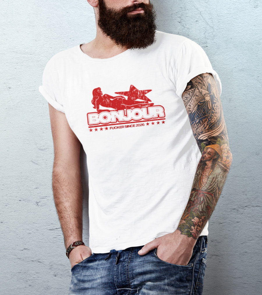 Bonjour Fucker Since 2026 Stripper Star T-Shirt