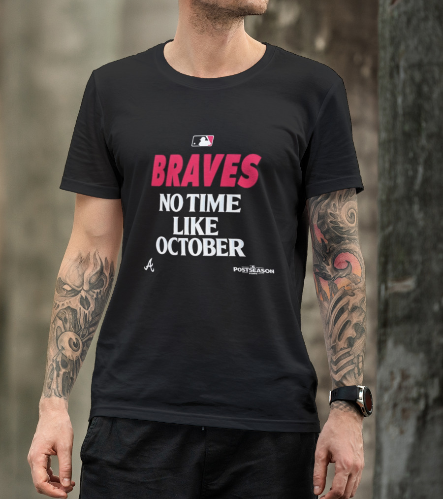 Atlanta Braves No Time Like October 2026 MLB Postseason T-Shirt