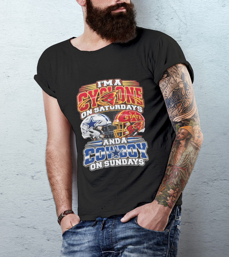 I'm A Cyclone On Saturdays Iowa State Helmet And A Cowboy On Sundays Dallas Helmet T-Shirt
