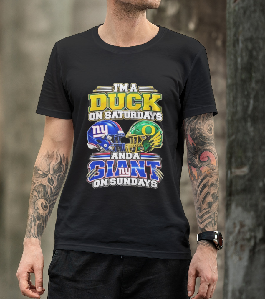 I'm A Duck On Saturdays Oregon Helmet And A Giant On Sundays NY Helmet T-Shirt