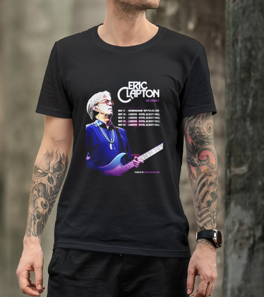 Eric Clapton UK Shows 2027 Birmingham Symphony Hall May 17 To 24 London Royal Albert Hall T-Shirt