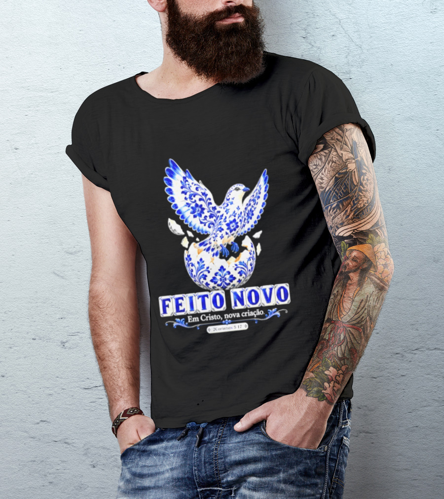 Feito Novo Em Cristo Nova Criacao 2 Corintios 5 17 Pomba Azul T-Shirt