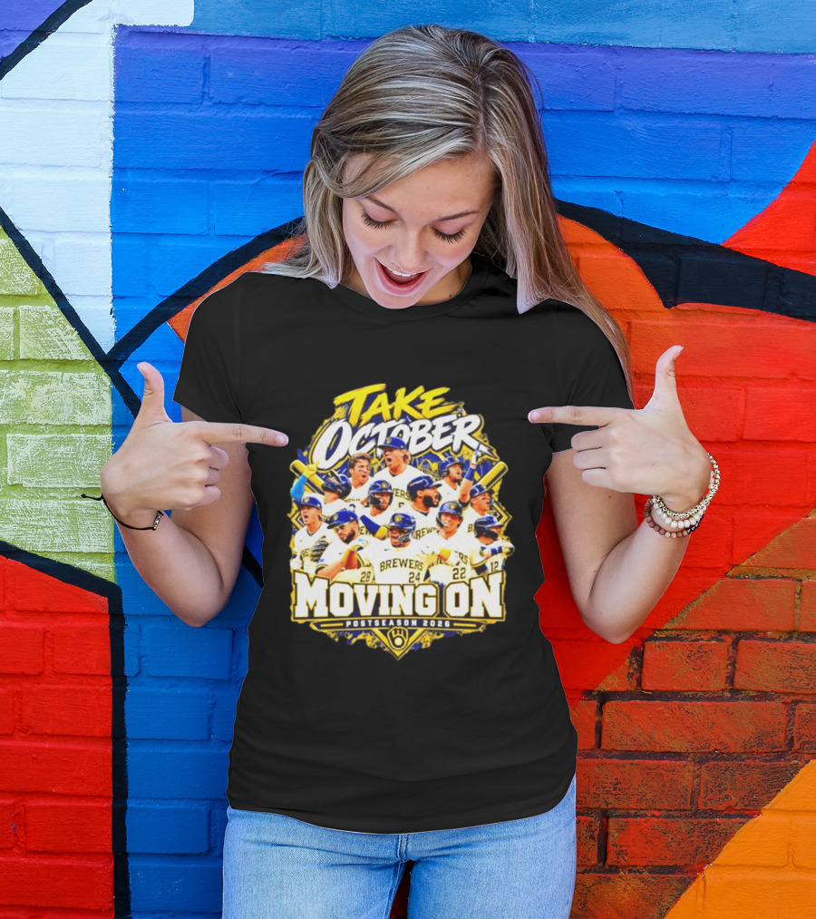 Milwaukee Brewers Take October Moving On Postseason 2026 T-Shirt