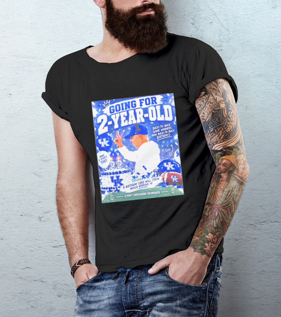 Going For 2 Year Old Back To Back Game Winners Now Back To Back Birthdays UK Wildcats Football T-Shirt