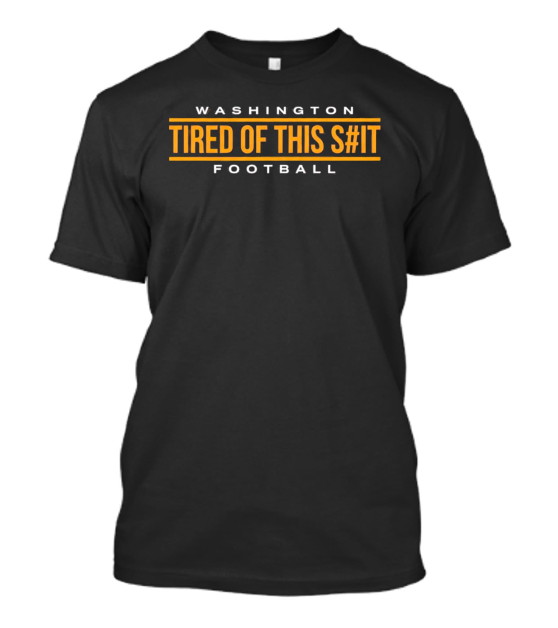 Washington Tired Of This S#!t Football T-Shirt