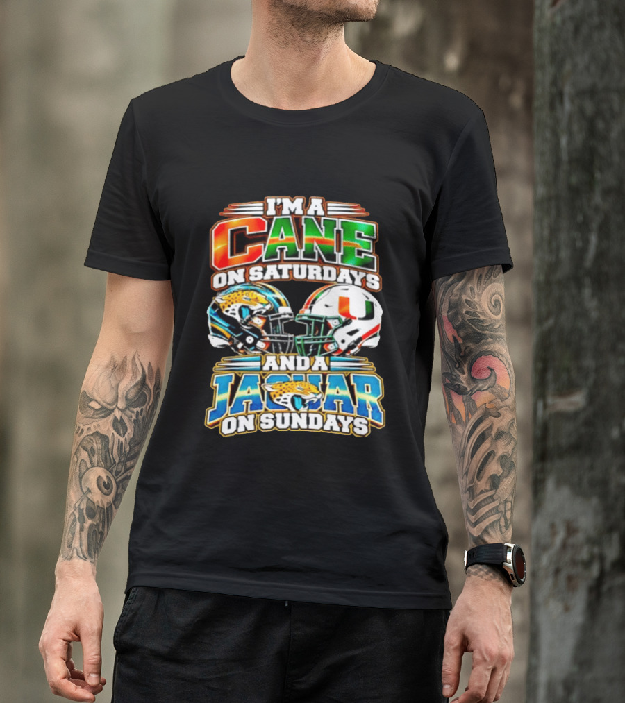 I'm A Cane On Saturdays And A Jaguar On Sundays 2026 Miami Hurricanes Jacksonville Jaguars T-Shirt