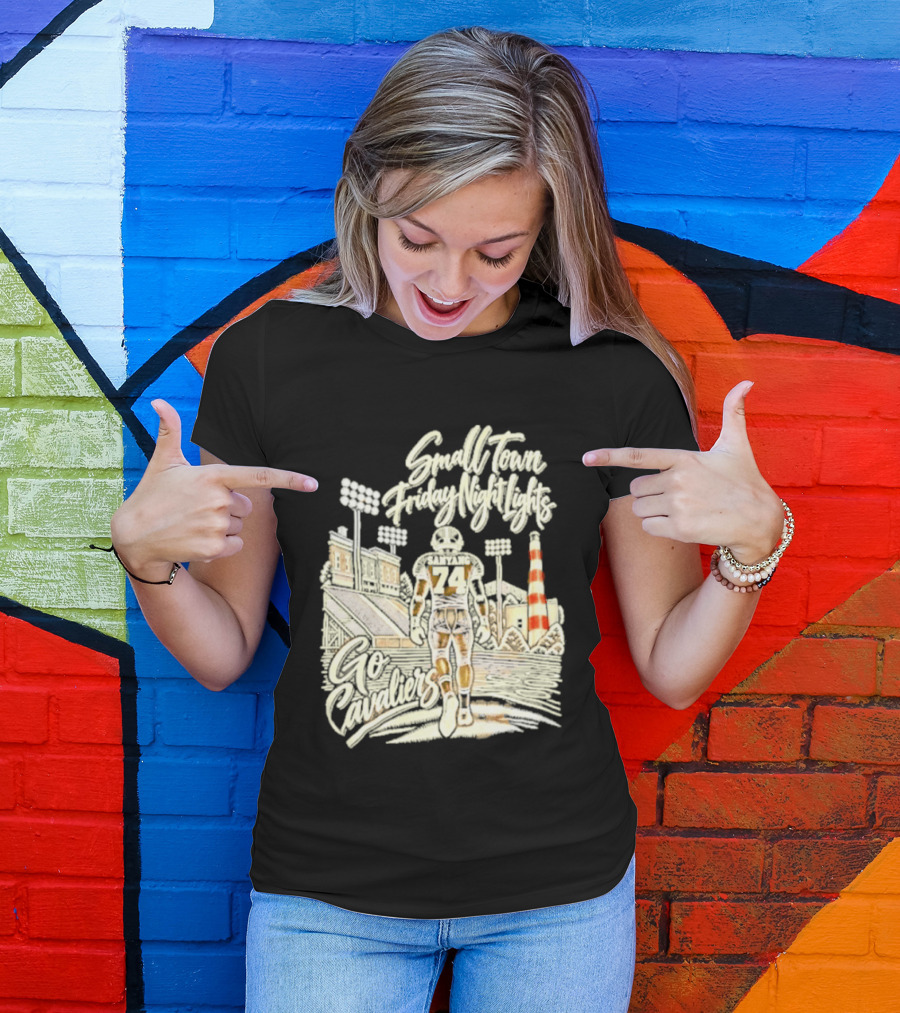 Sanyang 74 Small Town Friday Night Lights Go Cavaliers Football Cleveland T-Shirt