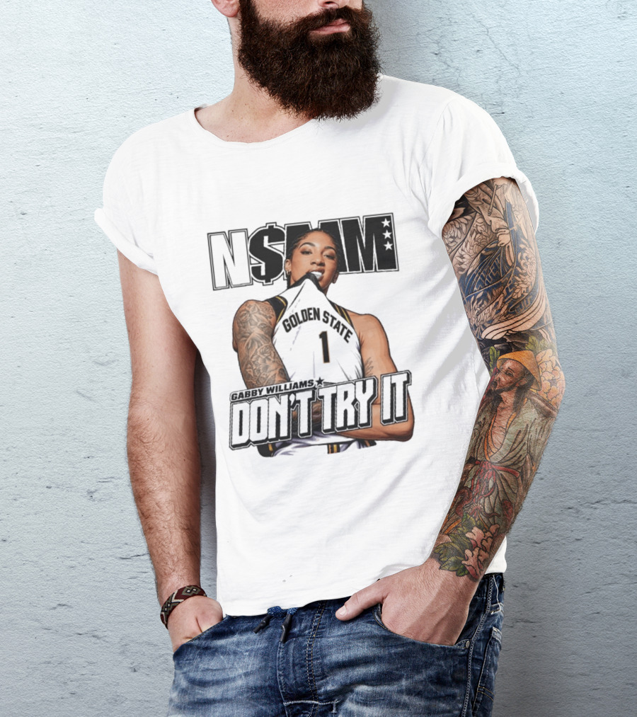 NSBM Gabby Williams Golden State Don't Try It T-Shirt