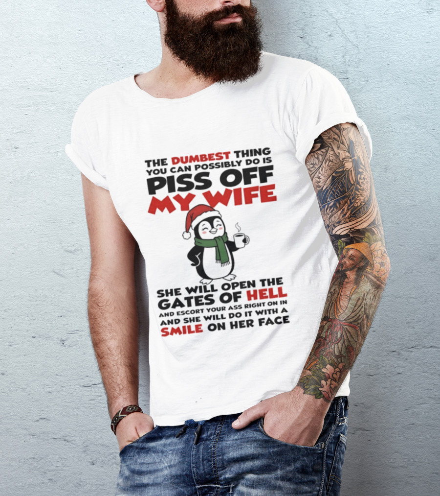 Penguin Santa Piss Off My Wife Funny Christmas Gift Idea T-Shirt