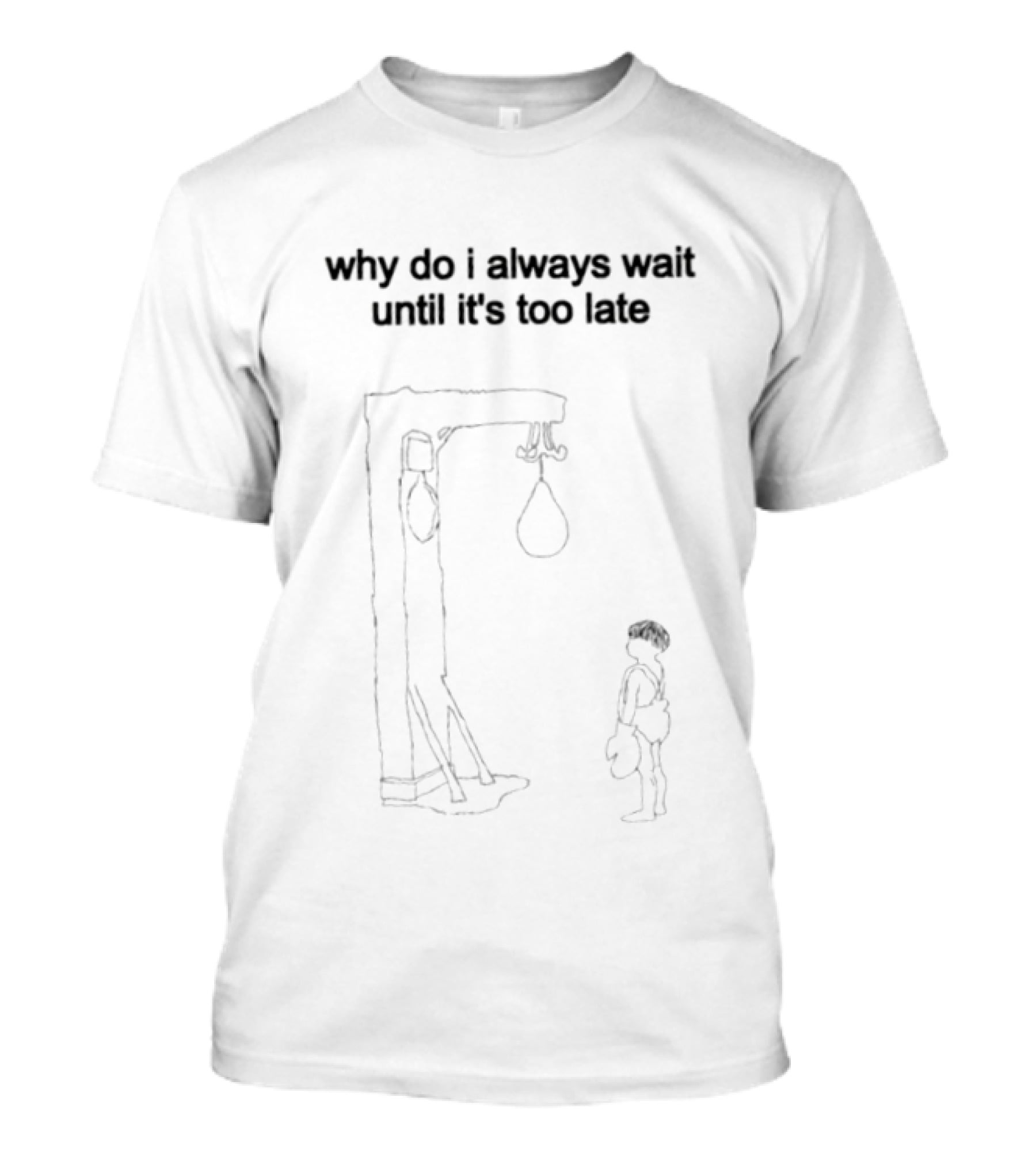 Why Do I Always Wait Until It's Too Late Procrastination Boxing T-Shirt