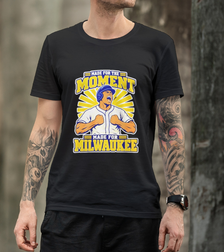 Made For The Moment Made For Milwaukee T-Shirt