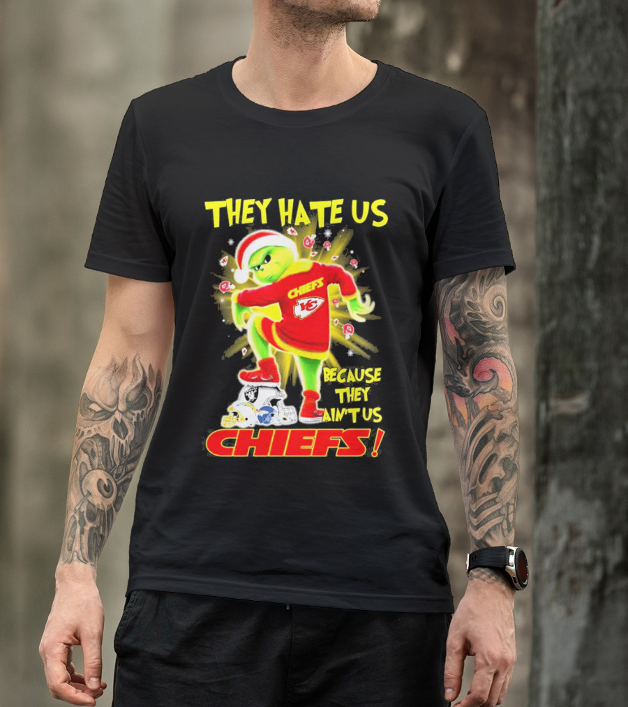 Kansas City Chiefs Grinch They Hate Us Because They Ain't Us Chiefs T-Shirt